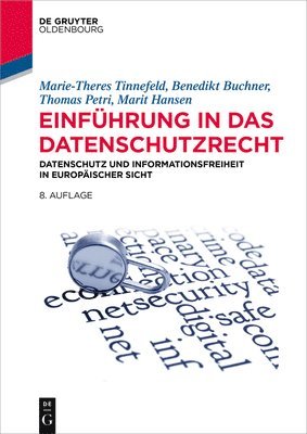 Einf�hrung in Das Datenschutzrecht: Datenschutz Und Informationsfreiheit in Europ�ischer Sicht (h�ftad)