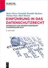 Einf�hrung in Das Datenschutzrecht: Datenschutz Und Informationsfreiheit in Europ�ischer Sicht