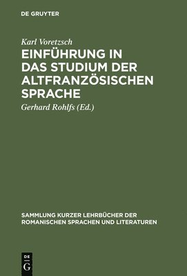 Einfhrung in das Studium der altfranzsischen Sprache (inbunden)