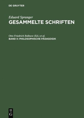 Gesammelte Schriften, Band II, Philosophische P�dagogik (h�ftad)