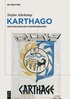 Karthago: Archäologische Stadtbiographie