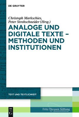 Analoge Und Digitale Texte - Methoden Und Institutionen (h�ftad)