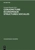 Conjoncture conomique Structures Sociales