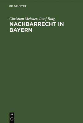 Nachbarrecht in Bayern (inbunden)