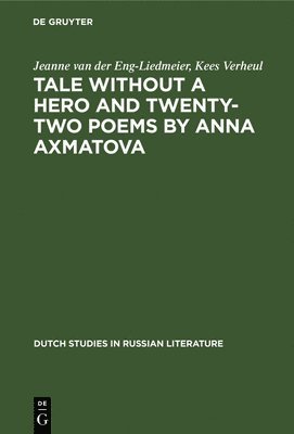 Tale without a Hero and Twenty-Two Poems by Anna Axmatova (häftad)