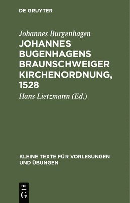 Johannes Bugenhagens Braunschweiger Kirchenordnung, 1528 (h�ftad)
