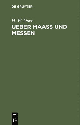 Ueber Maass Und Messen (h�ftad)