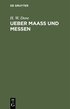Ueber Maass Und Messen