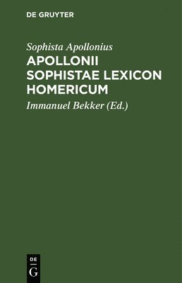 Apollonii Sophistae Lexicon Homericum (inbunden)