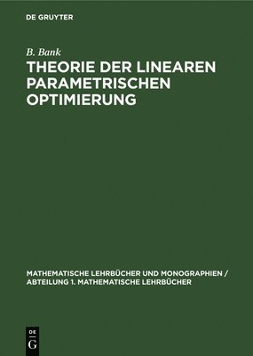 Theorie Der Linearen Parametrischen Optimierung (inbunden)