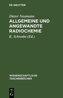 Allgemeine Und Angewandte Radiochemie (inbunden)