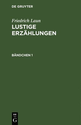 Friedrich Laun: Lustige Erzhlungen. Bndchen 1 (hftad)