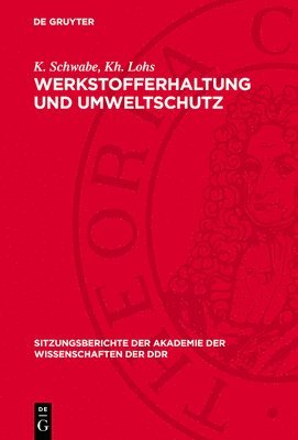 Werkstofferhaltung Und Umweltschutz: Aktuelle Probleme Der Chemischen Toxikologie (Unter Besonderer Bercksichtigung Der Umwelttoxikologischen Bewertu (hftad)