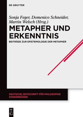 Metapher Und Erkenntnis: Beitr�ge Zur Epistemologie Der Metapher (h�ftad)