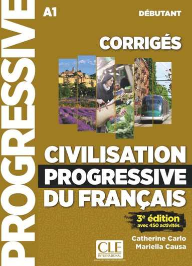 Civilisation progressive du fran�ais. Niveau d�butant - 3�me �dition. Corrig�s (h�ftad)