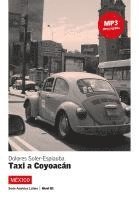 Mexico- Un taxi hacia Coyoacan. Mit CD (inbunden)