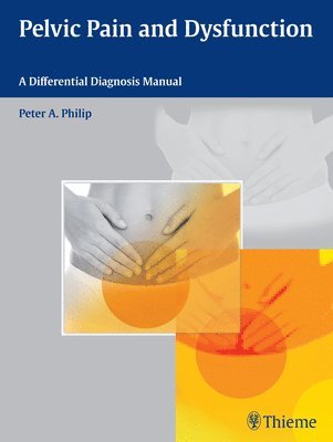 Pelvic Pain and Dysfunction (inbunden)