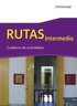RUTAS Intermedio - Arbeitsbuch f�r Spanisch als fortgef�hrte Fremdsprache in der Einf�hrungsphase der gymnasialen Oberstufe in Nordrhein-Westfalen u.a.
