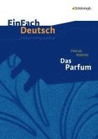 Das Parfum. Einfach Deutsch Unterrichtsmodelle (pussel)