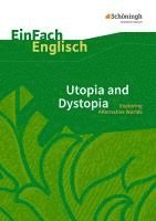 Utopia and Dystopia. EinFach Englisch Textausgaben (hftad)