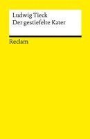 Der gestiefelte Kater. Kinderm�rchen in drei Akten. Mit Zwischenspielen, einem Prologe und Epiloge (h�ftad)