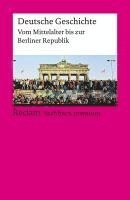 Deutsche Geschichte. Vom Mittelalter bis zur Berliner Republik. Reclam Sachbuch premium (inbunden)