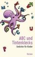 ABC und Tintenklecks. Gedichte f�r Kinder