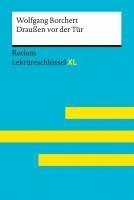 Draußen vor der Tür von Wolfgang Borchert. Lektüreschlüssel mit Inhaltsangabe, Interpretationen, Prüfungsaufgaben mit Lösungen, Lernglossar (pussel)