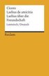Laelius de amicitia / Laelius über die Freundschaft