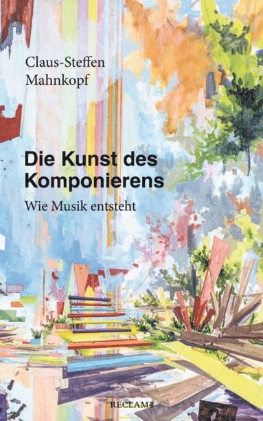 Die Kunst des Komponierens (inbunden)
