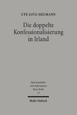 Die doppelte Konfessionalisierung in Irland (hftad)