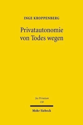 Privatautonomie von Todes wegen (inbunden)