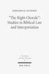 'The Right Chorale': Studies in Biblical Law and Interpretation