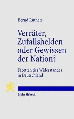 Verr�ter, Zufallshelden oder Gewissen der Nation? (h�ftad)
