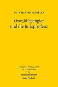 Oswald Spengler und die Jurisprudenz (hftad)
