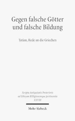 Gegen falsche G�tter und falsche Bildung (inbunden)