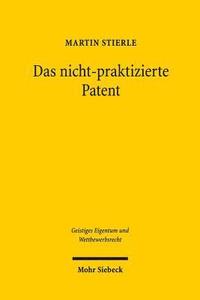 Das nicht-praktizierte Patent (inbunden)