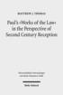 Paul's 'Works of the Law' in the Perspective of Second Century Reception
