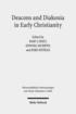 Deacons and Diakonia in Early Christianity