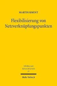 Flexibilisierung Von Netzverknupfungspunkten: Zugleich Eine Untersuchung Zu Den Sonderrechten Fur Ausgewahlte Energieleitungsvorhaben, Zur Legislative (häftad)