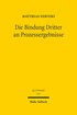 Die Bindung Dritter an Prozessergebnisse