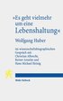 &quot;Es geht vielmehr um eine Lebenshaltung&quot;