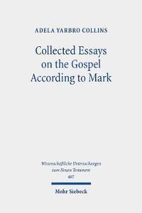 Collected Essays on the Gospel According to Mark (inbunden)