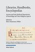 Libraries, Handbooks, Encyclopedias