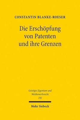 Die Ersch�pfung von Patenten und ihre Grenzen (inbunden)