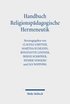 Handbuch Religionsp�dagogische Hermeneutik