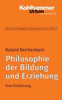 Philosophie der Bildung und Erziehung (e-bok)
