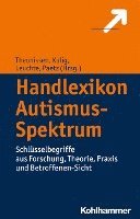 Handlexikon Autismus-Spektrum: Schlusselbegriffe Aus Forschung, Theorie, Praxis Und Betroffenen-Sicht (inbunden)