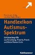 Handlexikon Autismus-Spektrum: Schlusselbegriffe Aus Forschung, Theorie, Praxis Und Betroffenen-Sicht