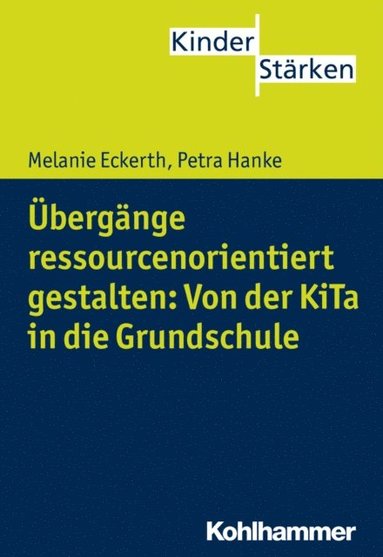 ÿbergÿnge ressourcenorientiert gestalten: Von der KiTa in die Grundschule (e-bok)